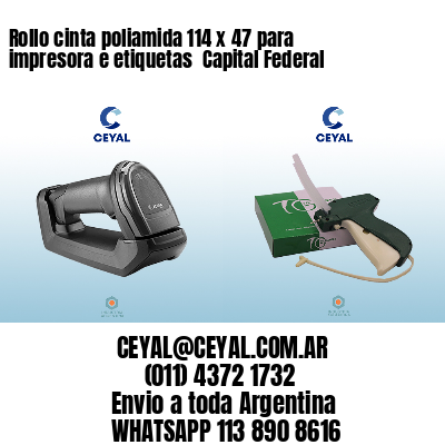 Rollo cinta poliamida 114 x 47 para impresora e etiquetas  Capital Federal