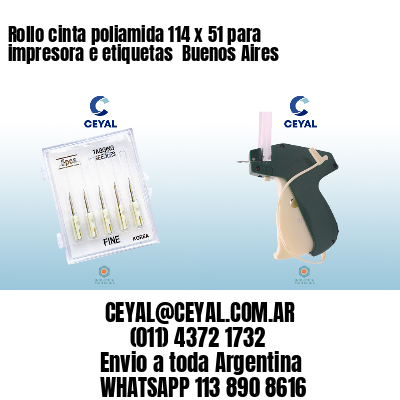 Rollo cinta poliamida 114 x 51 para impresora e etiquetas  Buenos Aires