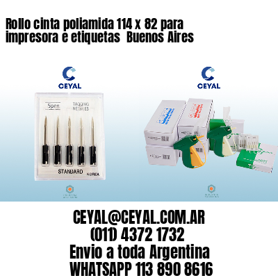 Rollo cinta poliamida 114 x 82 para impresora e etiquetas  Buenos Aires
