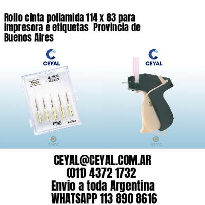 Rollo cinta poliamida 114 x 83 para impresora e etiquetas  Provincia de Buenos Aires