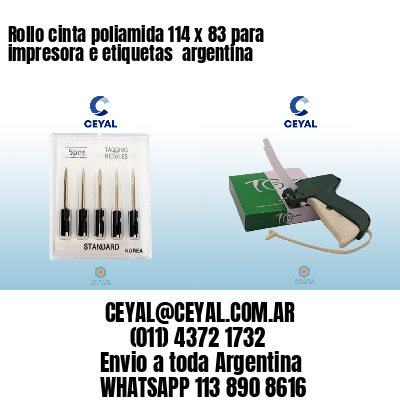 Rollo cinta poliamida 114 x 83 para impresora e etiquetas  argentina