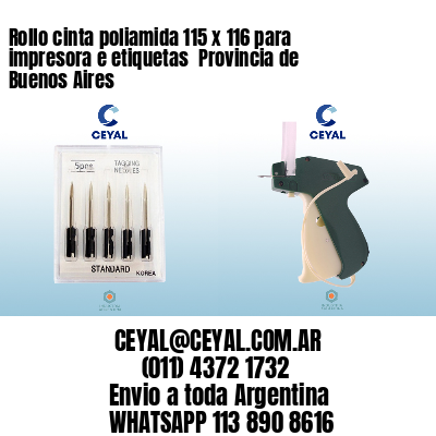 Rollo cinta poliamida 115 x 116 para impresora e etiquetas  Provincia de Buenos Aires