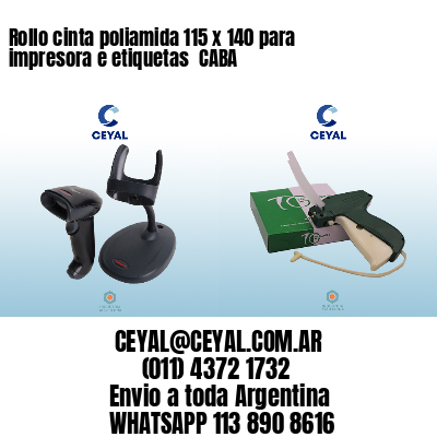 Rollo cinta poliamida 115 x 140 para impresora e etiquetas  CABA