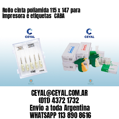 Rollo cinta poliamida 115 x 147 para impresora e etiquetas  CABA