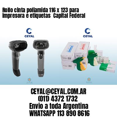 Rollo cinta poliamida 116 x 123 para impresora e etiquetas  Capital Federal