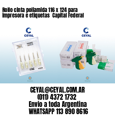 Rollo cinta poliamida 116 x 124 para impresora e etiquetas  Capital Federal