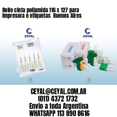 Rollo cinta poliamida 116 x 127 para impresora e etiquetas  Buenos Aires