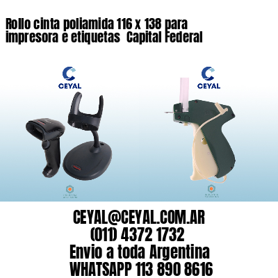 Rollo cinta poliamida 116 x 138 para impresora e etiquetas  Capital Federal