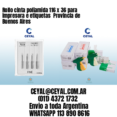 Rollo cinta poliamida 116 x 36 para impresora e etiquetas  Provincia de Buenos Aires
