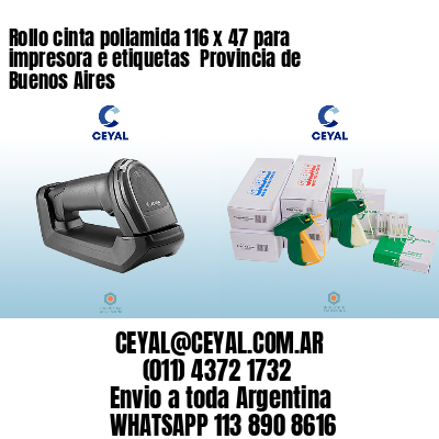 Rollo cinta poliamida 116 x 47 para impresora e etiquetas  Provincia de Buenos Aires