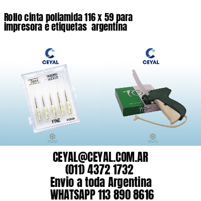 Rollo cinta poliamida 116 x 59 para impresora e etiquetas  argentina