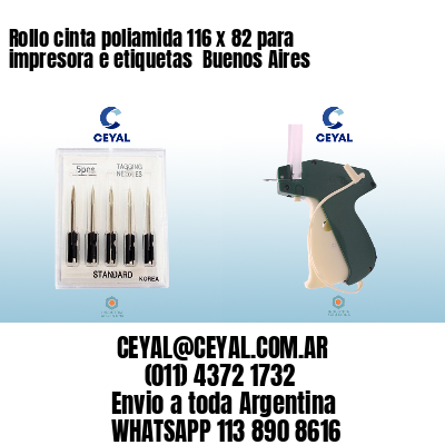 Rollo cinta poliamida 116 x 82 para impresora e etiquetas  Buenos Aires