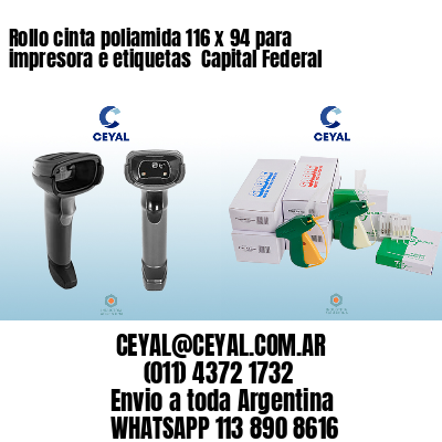 Rollo cinta poliamida 116 x 94 para impresora e etiquetas  Capital Federal
