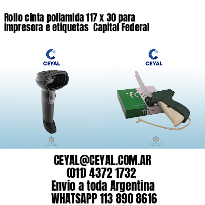 Rollo cinta poliamida 117 x 30 para impresora e etiquetas  Capital Federal