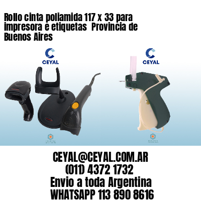 Rollo cinta poliamida 117 x 33 para impresora e etiquetas  Provincia de Buenos Aires