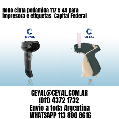 Rollo cinta poliamida 117 x 44 para impresora e etiquetas  Capital Federal