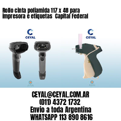 Rollo cinta poliamida 117 x 48 para impresora e etiquetas  Capital Federal