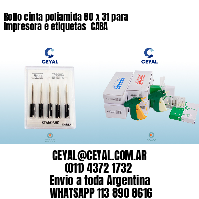 Rollo cinta poliamida 80 x 31 para impresora e etiquetas  CABA