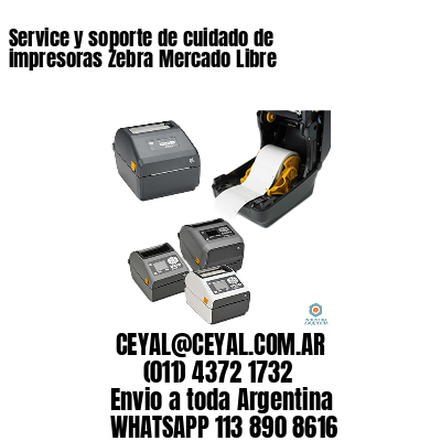 Service y soporte de cuidado de impresoras Zebra Mercado Libre