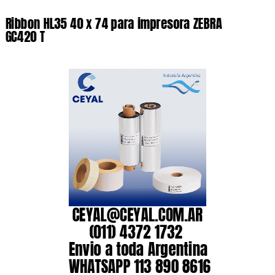 Ribbon HL35 40 x 74 para impresora ZEBRA GC420 T