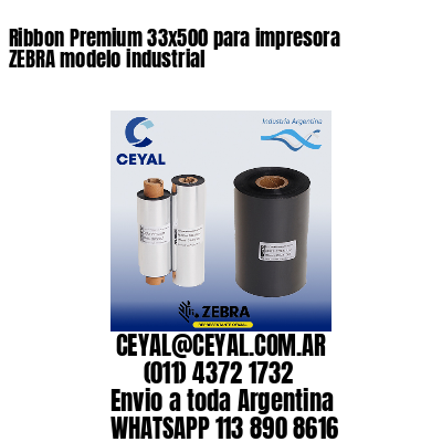 Ribbon Premium 33×500 para impresora ZEBRA modelo industrial