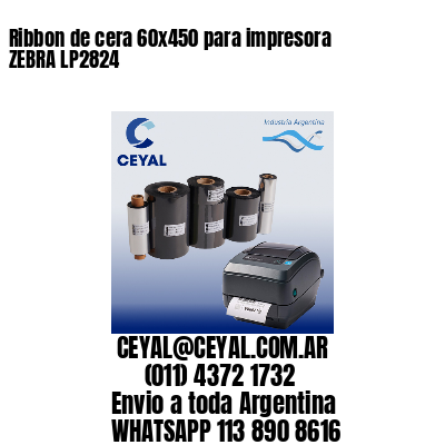 Ribbon de cera 60×450 para impresora ZEBRA LP2824