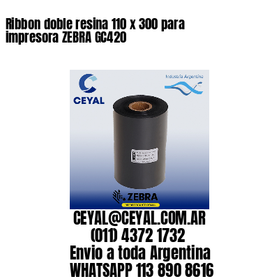 Ribbon doble resina 110 x 300 para impresora ZEBRA GC420