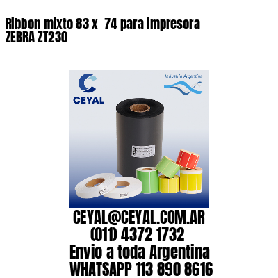 Ribbon mixto 83 x  74 para impresora ZEBRA ZT230