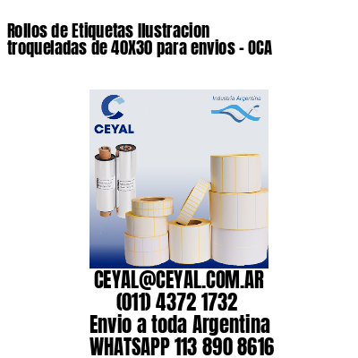 Rollos de Etiquetas Ilustracion troqueladas de 40X30 para envios – OCA