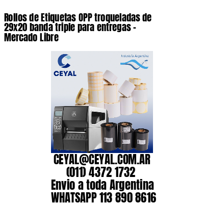 Rollos de Etiquetas OPP troqueladas de 29×20 banda triple para entregas – Mercado Libre