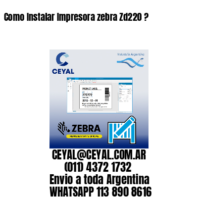 Como Instalar Impresora zebra Zd220 ?