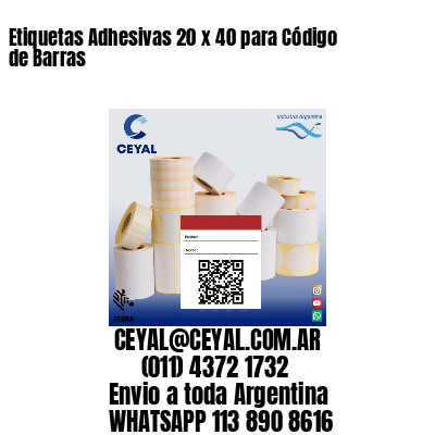 Etiquetas Adhesivas 20 x 40 para Código de Barras