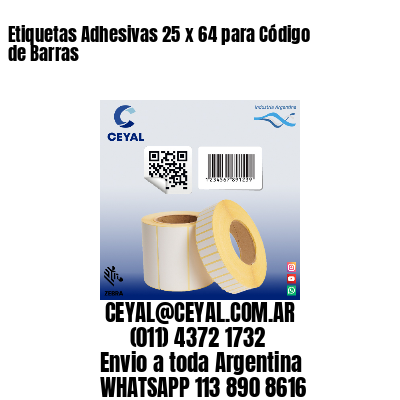 Etiquetas Adhesivas 25 x 64 para Código de Barras