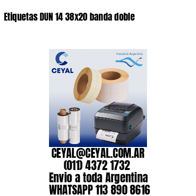 Etiquetas DUN 14 38×20 banda doble