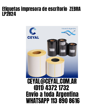 Etiquetas impresora de escritorio  ZEBRA LP2824