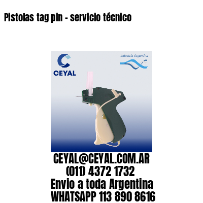 Pistolas tag pin – servicio técnico