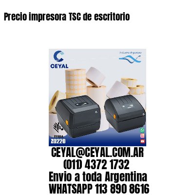 Precio impresora TSC de escritorio