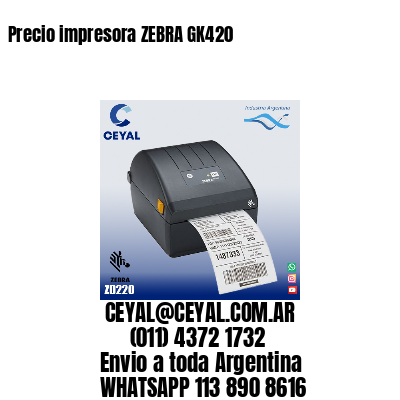 Precio impresora ZEBRA GK420