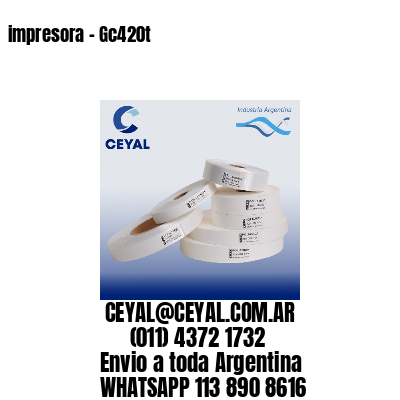 impresora – Gc420t