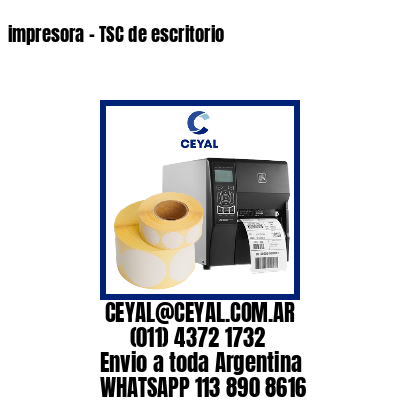 impresora – TSC de escritorio