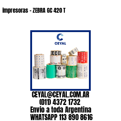 impresoras – ZEBRA GC 420 T