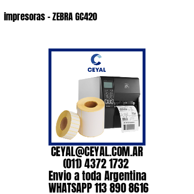 impresoras – ZEBRA GC420