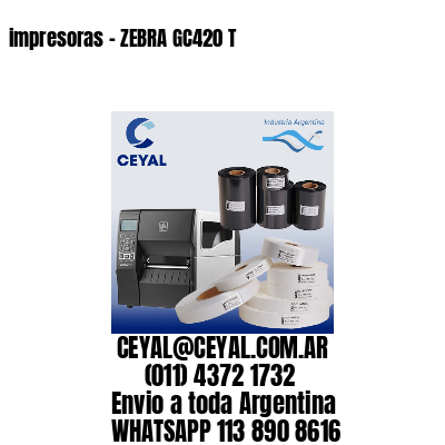 impresoras – ZEBRA GC420 T