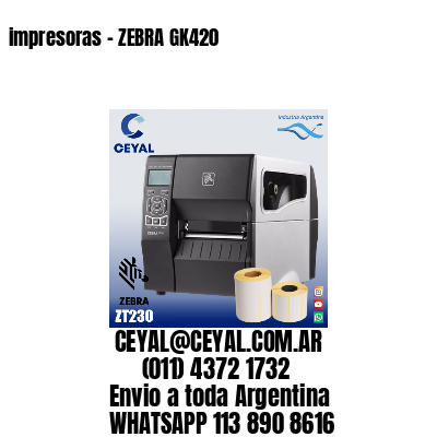 impresoras – ZEBRA GK420