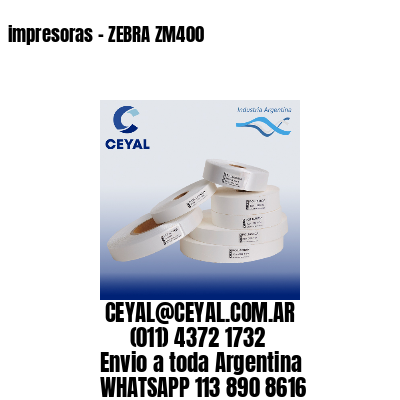 impresoras – ZEBRA ZM400
