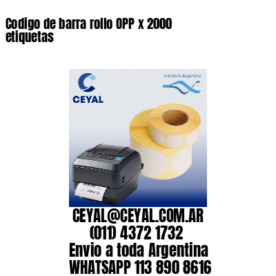 Codigo de barra rollo OPP x 2000 etiquetas