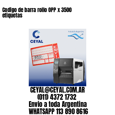 Codigo de barra rollo OPP x 3500 etiquetas