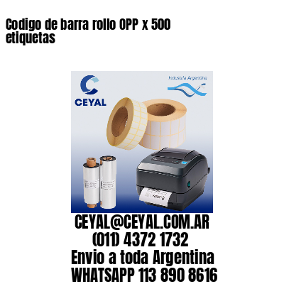 Codigo de barra rollo OPP x 500 etiquetas