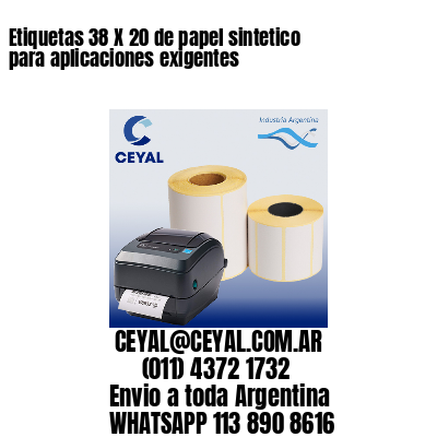 Etiquetas 38 X 20 de papel sintetico para aplicaciones exigentes