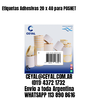 Etiquetas Adhesivas 20 x 40 para POSNET